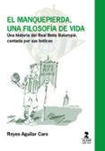EL MANQUEPIERDA, UNA FILOSOFA DE VIDA di AGUILAR CARO, REYES 