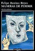 MANERAS DE PERDER de BENITEZ REYES, FELIPE 