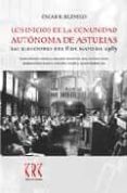 LOS INICIOS DE LA COMUNIDAD AUTONOMA DE ASTURIAS: LAS ELECCIONES DEL 8 DE MAYO DE 1983 di RODRIGUEZ BUZNEGO, OSCAR 