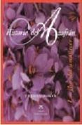 HISTORIA DEL AZAFRAN: LA FLOR DEL AMANECER de AVILA GRANADOS, JESUS 
