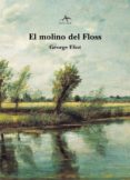 EL MOLINO DE FLOSS de ELIOT, GEORGE 