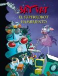 BAT PAT 16: EL SUPERROBOT HAMBRIENTO de PAVANELLO, ROBERTO 