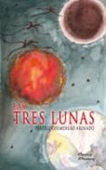 LAS TRES LUNAS di COLMENERO ARENADO, BEATRIZ 
