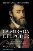 LA MIRADA DEL PODER de GONZALEZ-TREVIJANO, PEDRO JOSE 