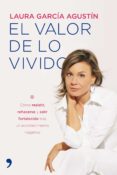EL VALOR DE LO VIVIDO: COMO RESISTIR, REHACERSE Y SALIR FOTALECID O TRAS UN ACONTECIMIENTO NEGATIVO de GARCIA AGUSTIN, LAURA 