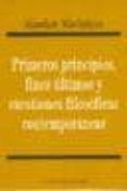 PRIMEROS PRINCIPIOS, FINES ULTIMOS Y CUESTIONES FILOSOFICAS CONTE MPORANEAS de MACINTYRE, ALASDAIR 