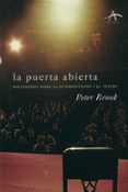 LA PUERTA ABIERTA: REFLEXIONES SOBRE LA INTERPRETACION Y EL TEATR O (8 ED) di BROOK, PETER 