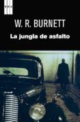 LA JUNGLA DE ASFALTO de BURNETT, W.R. 