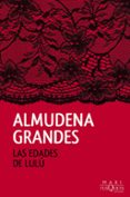 LAS EDADES DE LULU de GRANDES, ALMUDENA 