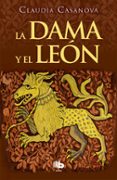 LA DAMA Y EL LEON de CASANOVA, CLAUDIA 