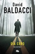 DIA CERO (SERIE JOHN PULLER 1) de BALDACCI, DAVID 
