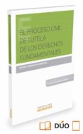 EL PROCESO CIVIL DE TUTELA DE LOS DERECHOS FUNDAMENTALES de GARCIMARTIN MONTERO, REGINA 