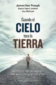 CUANDO EL CIELO TOCA LA TIERRA de PRAAGH, JAMES VAN 