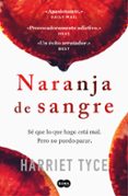 NARANJA DE SANGRE di TYCE, HARRIET 