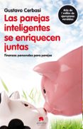 LAS PAREJAS INTELIGENTES SE ENRIQUECEN JUNTAS: FINANZAS PERSONALE S PARA PAREJAS di CERBASI, GUSTAVO 