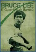 BRUCE LEE: EL GUERRERO DE BAMBU de OCAA RIZO, MARCOS 