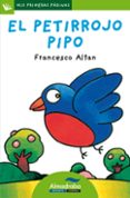 EL PETIRROJO PIPO ( LETRA PALO) de ALTAN, FRANCESCO T. 