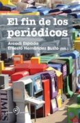 EL FIN DE LOS PERIODICOS di VV.AA. 