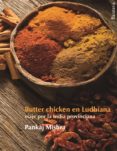 BUTTER CHIKEN EN LUDHIANA de MISHRA, PANKAJ 