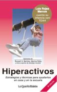 HIPERACTIVOS. ESTRATEGIAS Y TECNICAS PARA AYUDARLOS EN CASA Y EN LA ESCUELA di VV.AA