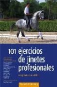 101 EJERCICIOS DE JINETES PROFESIONALES di VV.AA. 