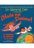 NADA ME DETIENE! de DYER, WAYNE W. 