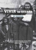 VIVIR EN GUERRA di VV.AA. 