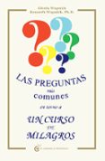 LAS PREGUNTAS MAS COMUNES ENTORNO A UN CURSO DE MILAGROS (2 ED) de WAPNICK, KENNETH 