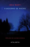 CUADERNO DE NOCHE di MARTI KIEMANN, INKA 