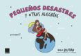 PEQUEOS DESASTRES Y OTRAS ALEGRAS di BELTRAN, DOLO 