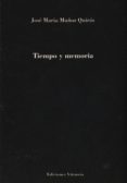 TIEMPO Y MEMORIA di MUOZ QUIROS, JOSE MARIA 