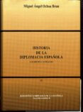 HISTORIA DE LA DIPLOMACIA ESPAOLA.T.IV. LOS REYES CATOLICOS de OCHOA BRUN, MIGUEL ANGEL 