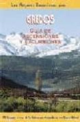 GREDOS: GUIA DE ASCENSIONES Y EXCURSIONES: 50 ITINERARIOS A TRAVE S DE LOS ENCLAVES MAS DESTACADOS DE ESTE ESPACIO NATURAL di FRIAS, CARLOS 