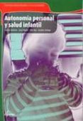 AUTONOMIA PERSONAL Y SALUD INFANTIL di PALOMAR, MONTSE 
