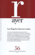 AYER N 56: LAS BRIGADAS INTERNACIONALES de REQUENA GALLEGO, MANUEL 