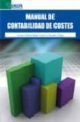MANUAL DE CONTABILIDAD DE COSTES de FULLANA BELDA, CARMEN  PAREDES ORTEGA, JOSE LUIS 