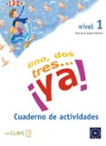UNO, DOS, TRES... YA! (NIVEL 1. CUADERNO DE ACTIVIDADES) di PALOMINO BRELL, MARIA ANGELES 