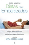DIETAS PARA EMBARAZADAS di ANGUERA, MARTA 