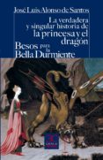 VERDADERA Y SINGULAR HISTORIA DE LA PRINCESA Y EL DRAGON di CORRALES, FRANCISCO 