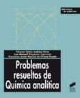 PROBLEMAS RESUELTOS DE QUIMICA ANALITICA di YAEZ-SEDEO ORIVE, PALOMA  PINGARRON CARRAZON, JOSE MANUEL 