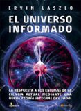 EL UNIVERSO INFORMADO di LASZLO, ERVIN 