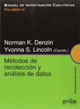MANUAL DE INVESTIGACION CUALITATIVA, V.IV:METODOS DE RECOLECCION Y ANALISIS DE DATOS di DENZIN, NORMAN K. LINCOLN, YVONNA S. 
