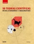 50 TEORIAS CIENTIFICAS (2 ED.) de PARSONS, PAUL 