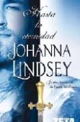HASTA LA ETERNIDAD de LINDSEY, JOHANNA 