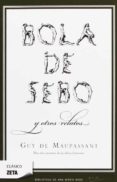 BOLA DE SEBO Y OTROS RELATOS de MAUPASSANT, GUY DE 