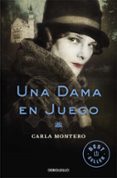 UNA DAMA EN JUEGO de MONTERO, CARLA 