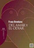 DEL AMAR Y DEL ODIAR de BRENTANO, FRANZ 