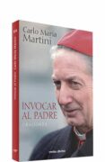 INVOCAR AL PADRE de MARTINI, CARLO MARIA 