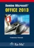 DOMINE MICROSOFT OFFICE 2013 de PASCUAL GONZALEZ, FRANCISCO 