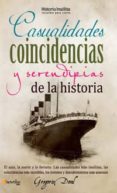 CASUALIDADES, COINCIDENCIAS Y SERENTIPIAS DE LA HISTORIA di DOVAL, GREGORIO 